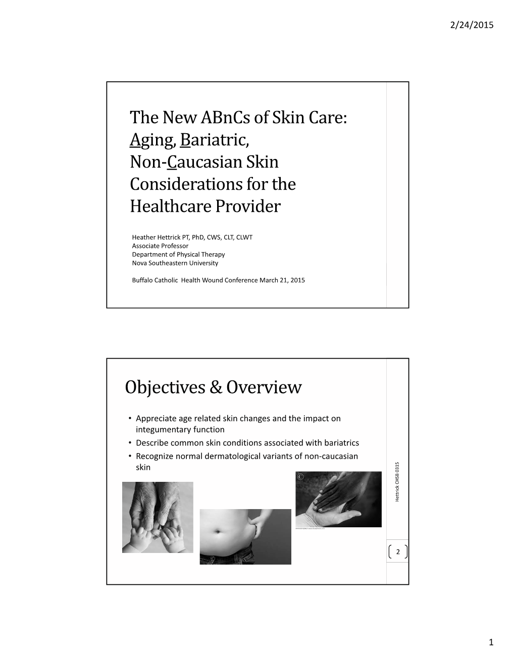 Aging, Bariatric, Non‐Caucasian Skin Considerations for the Healthcare Provider