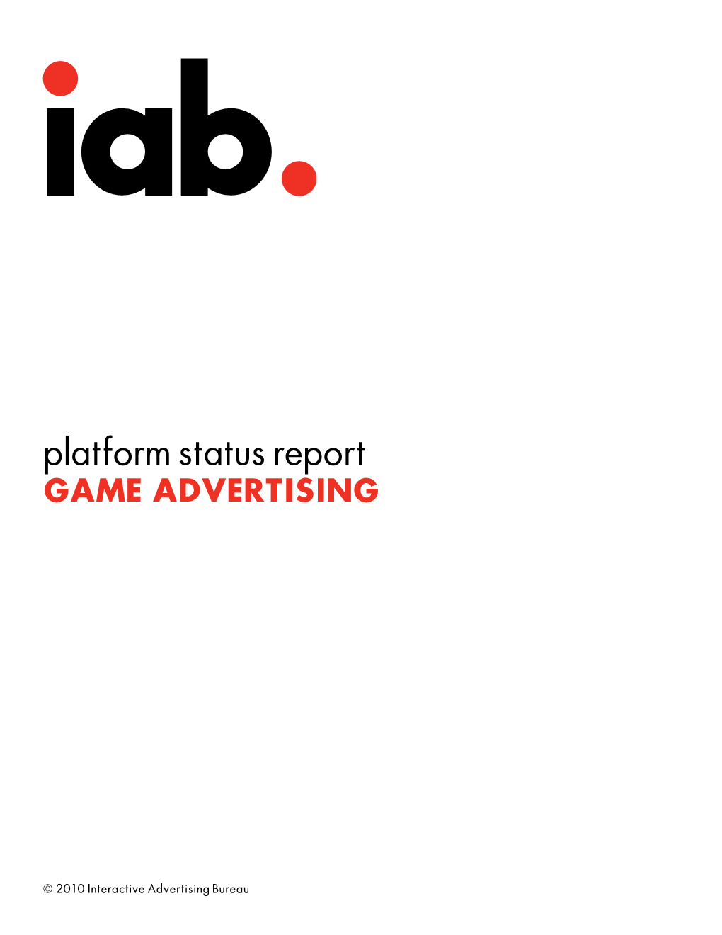 Platform Status Report GAME ADVERTISING