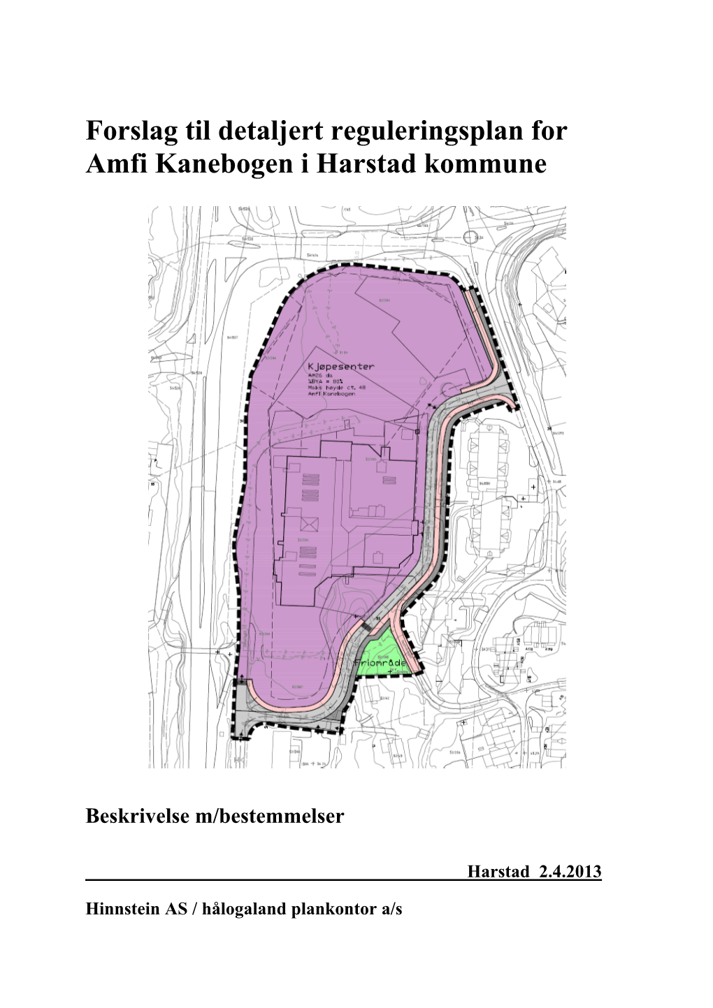 Forslag Til Detaljert Reguleringsplan for Amfi Kanebogen I Harstad Kommune