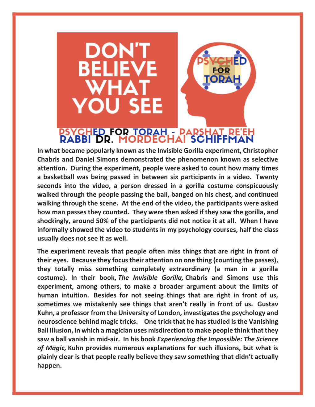 In What Became Popularly Known As the Invisible Gorilla Experiment, Christopher Chabris and Daniel Simons Demonstrated the Phenomenon Known As Selective Attention