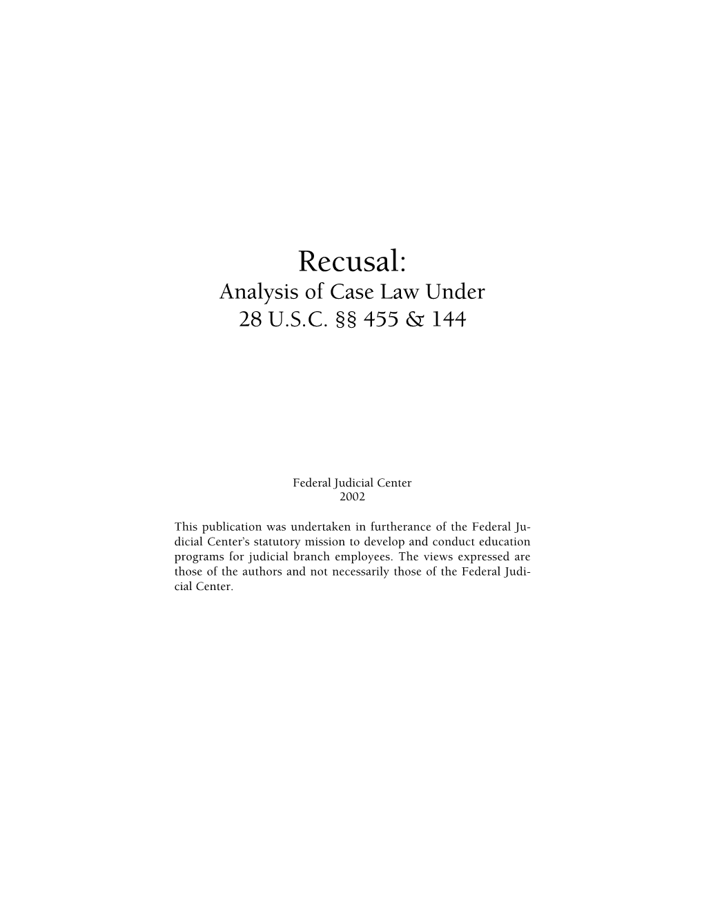 Recusal: Analysis of Case Law Under 28 U.S.C
