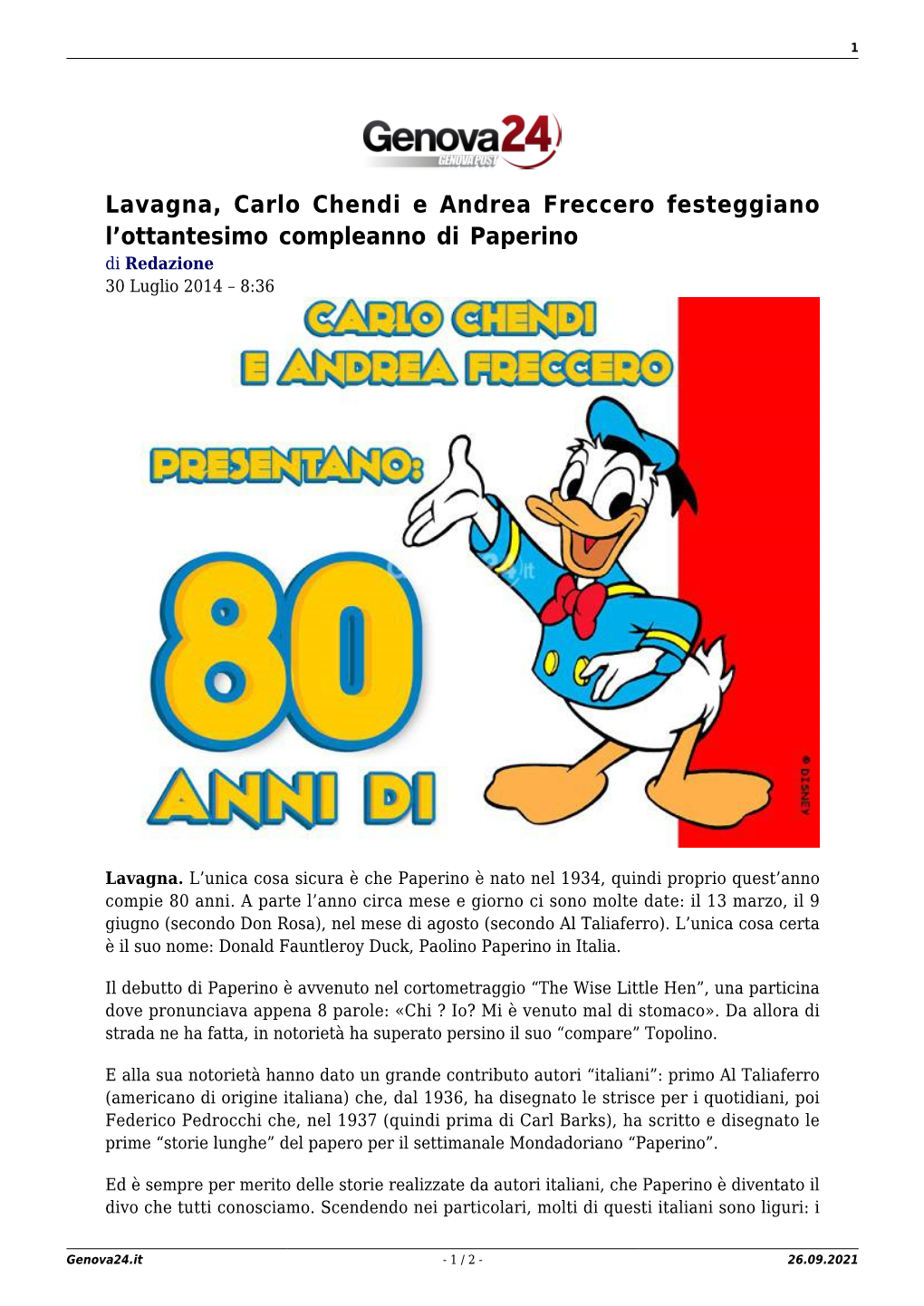 Lavagna, Carlo Chendi E Andrea Freccero Festeggiano L’Ottantesimo Compleanno Di Paperino Di Redazione 30 Luglio 2014 – 8:36