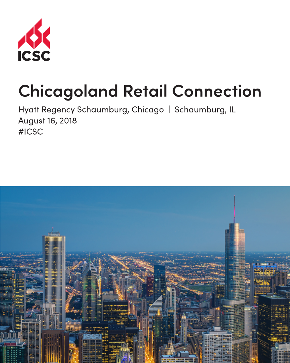 Chicagoland Retail Connection Hyatt Regency Schaumburg, Chicago | Schaumburg, IL August 16, 2018 #ICSC ICSC Chicagoland Retail Connection