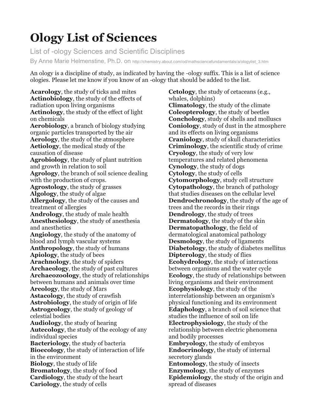 Ology List of Sciences List of -Ology Sciences and Scientific Disciplines by Anne Marie Helmenstine, Ph.D