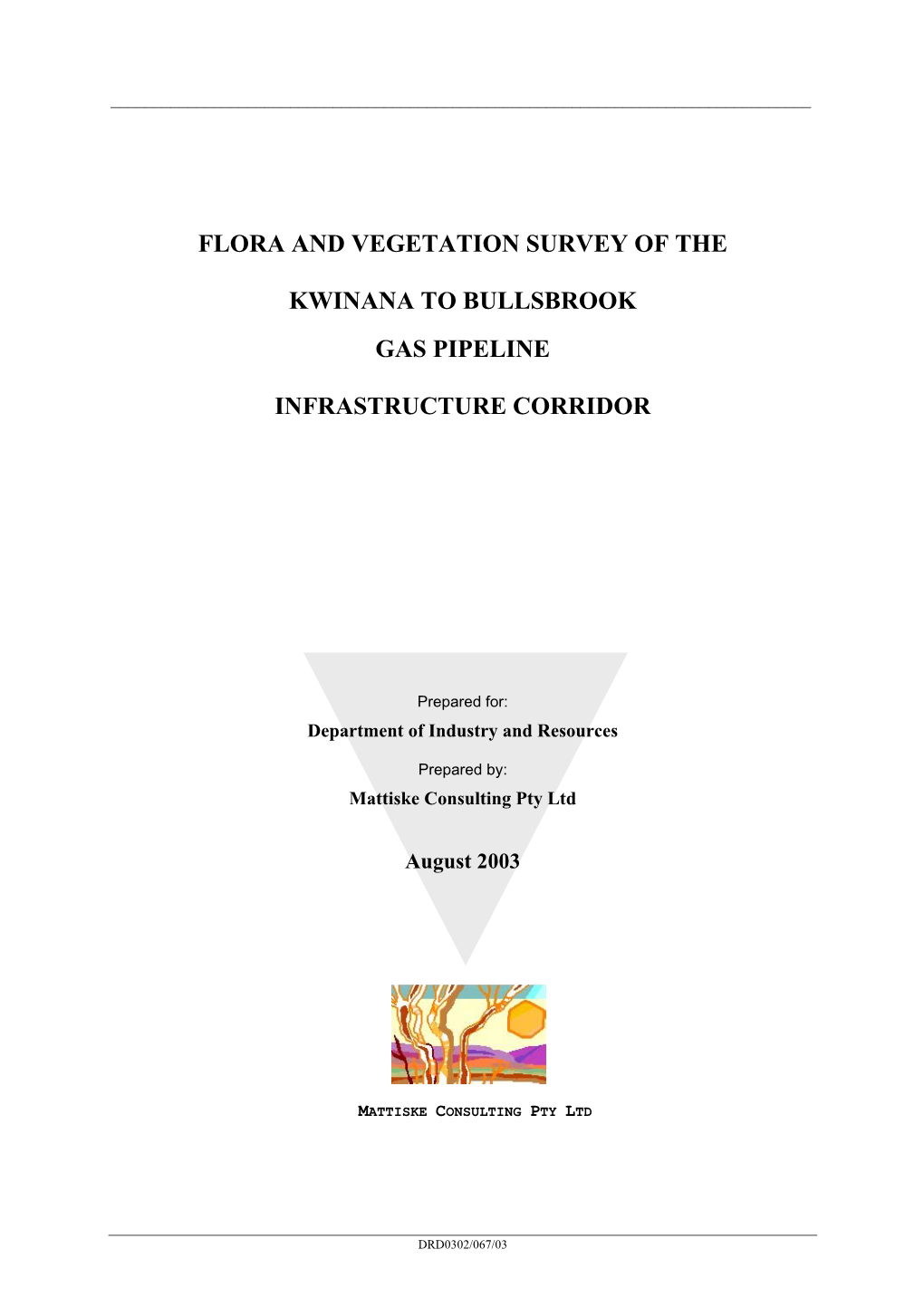 Flora and Vegetation Survey of the Kwinana to Bullsbrook Gas Pipeline