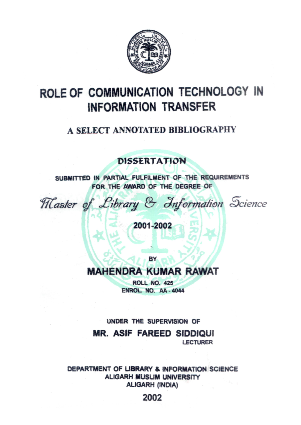 ROLE of COMMUNICATION TECHNOLOGY in INFORMATION TRANSFER 'Iicaster of &lt;£Ibrary 8R S^Nformation Science