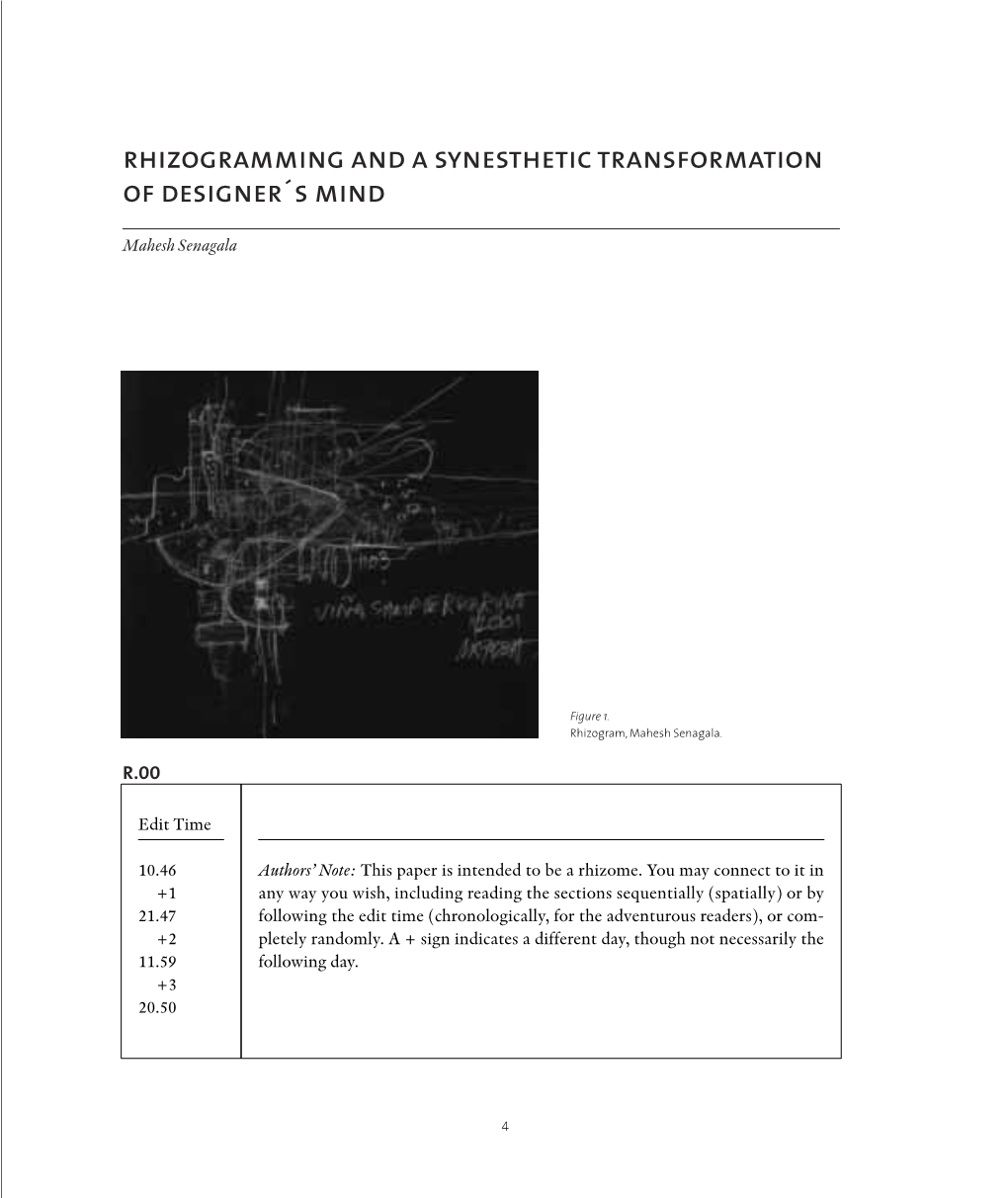 Rhizogramming and a Synesthetic Transformation of Designer´S Mind