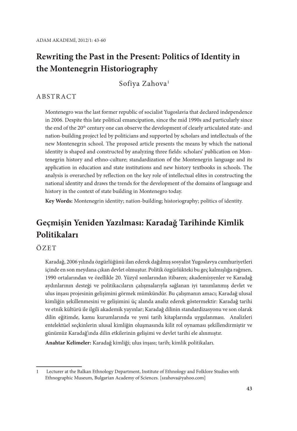 Politics of Identity in the Montenegrin Historiography Sofiya Zahova1 Abstract