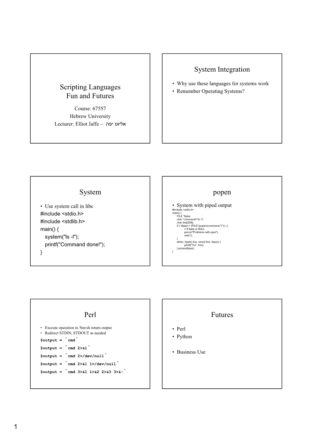 Scripting Languages Fun and Futures System Integration System Popen Perl Futures