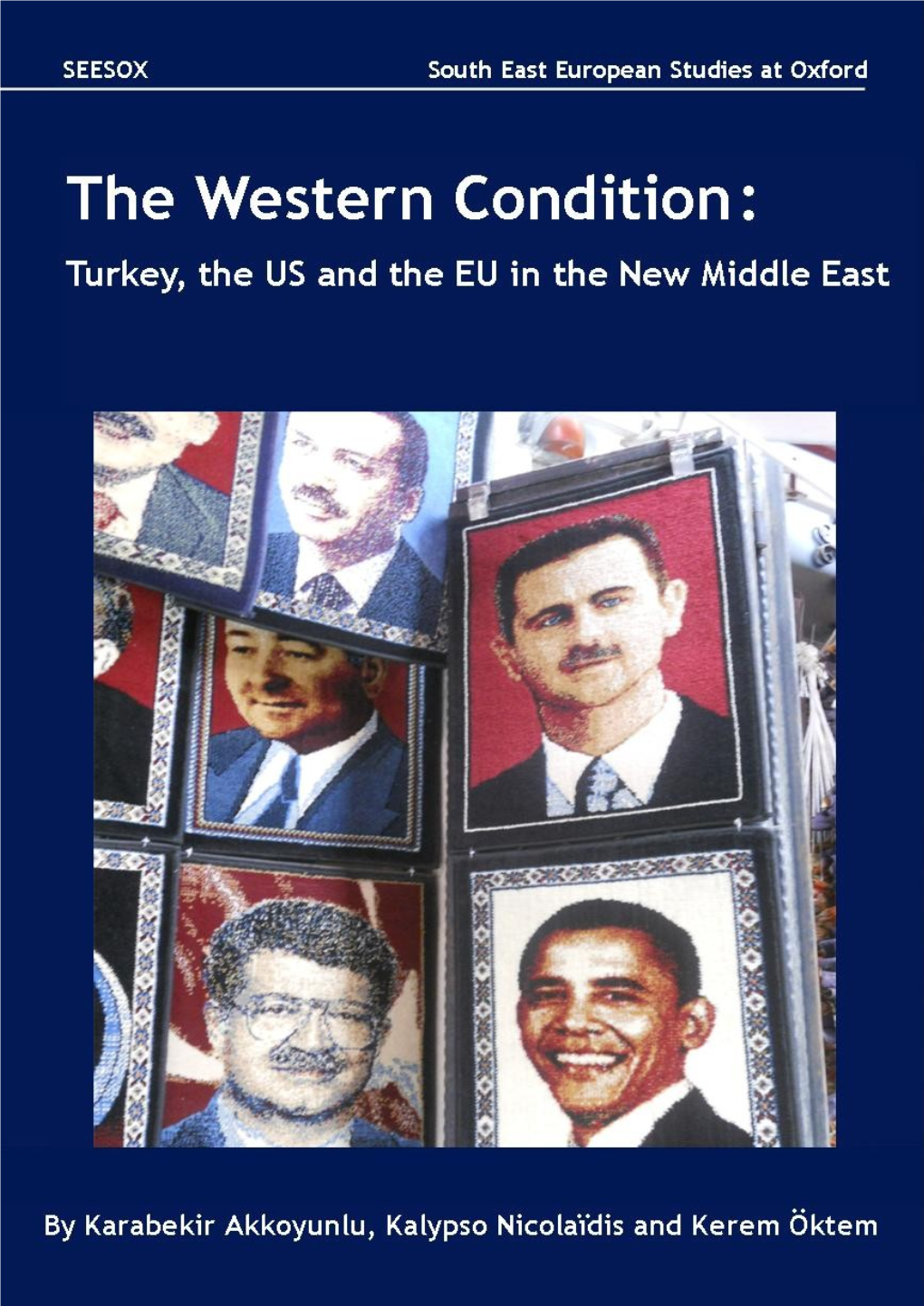 The Western Condition: Turkey, the US and the EU in the New Middle East