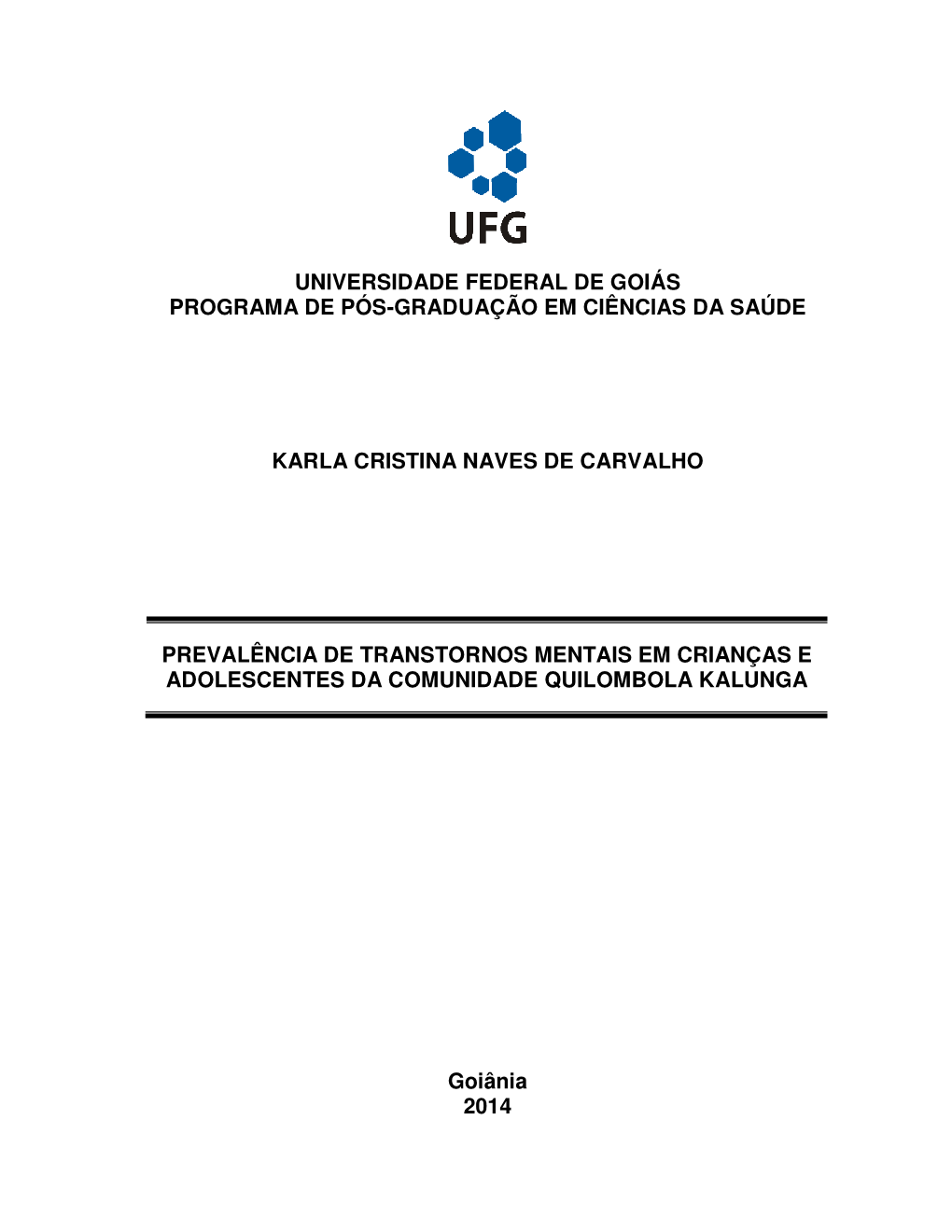 Universidade Federal De Goiás Programa De Pós-Graduação Em Ciências Da Saúde