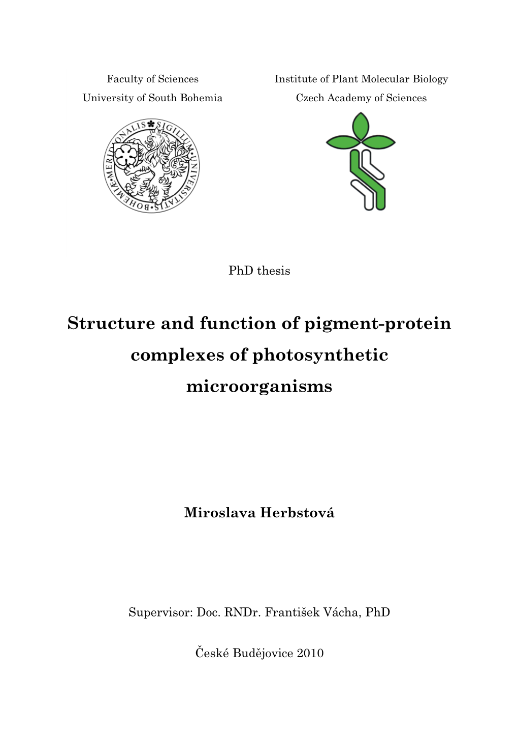 Structure and Function of Pigment-Protein Complexes of Photosynthetic Microorganisms
