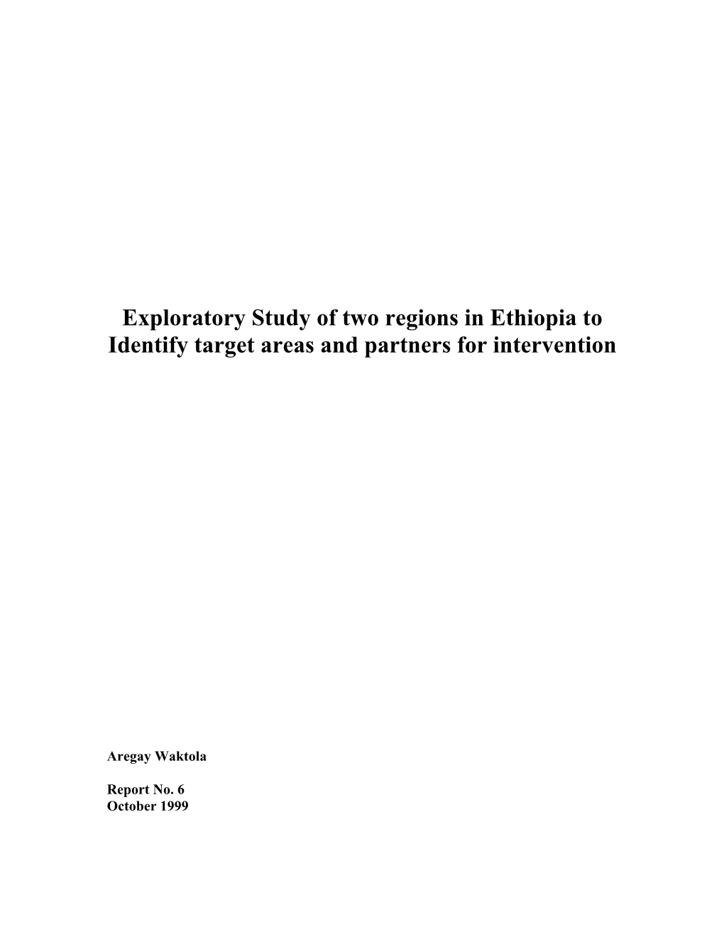 Exploratory Study of Two Regions in Ethiopia to Identify Target Areas and Partners for Intervention