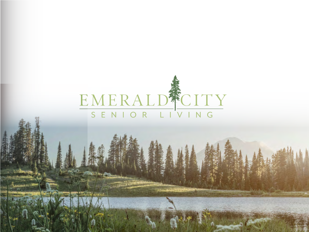 Emerald City Senior Living a Rejuvenated Senior Living Experience in the Pacific Northwest’S Premier City, Seattle