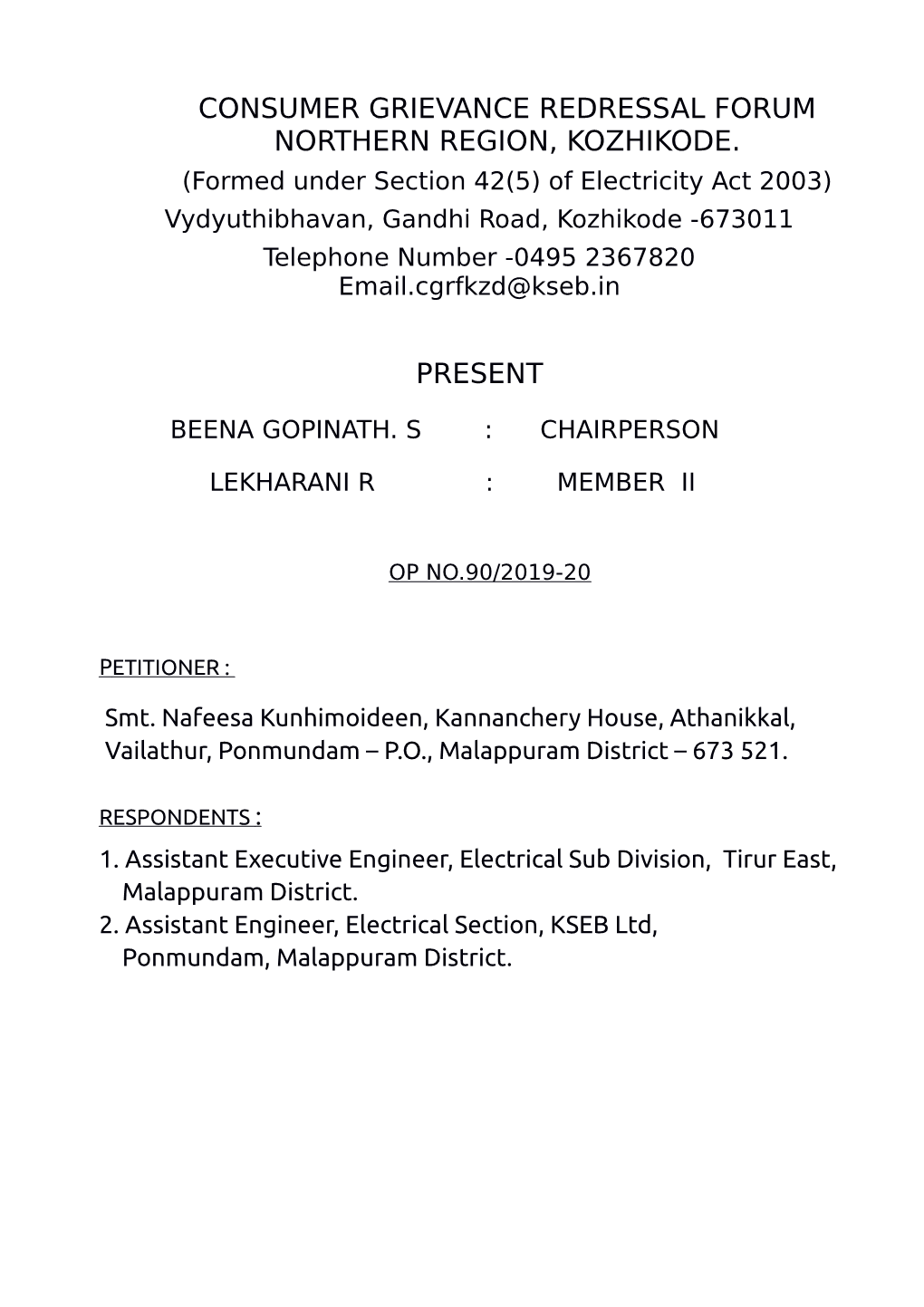 Consumer Grievance Redressal Forum Northern Region, Kozhikode. Present