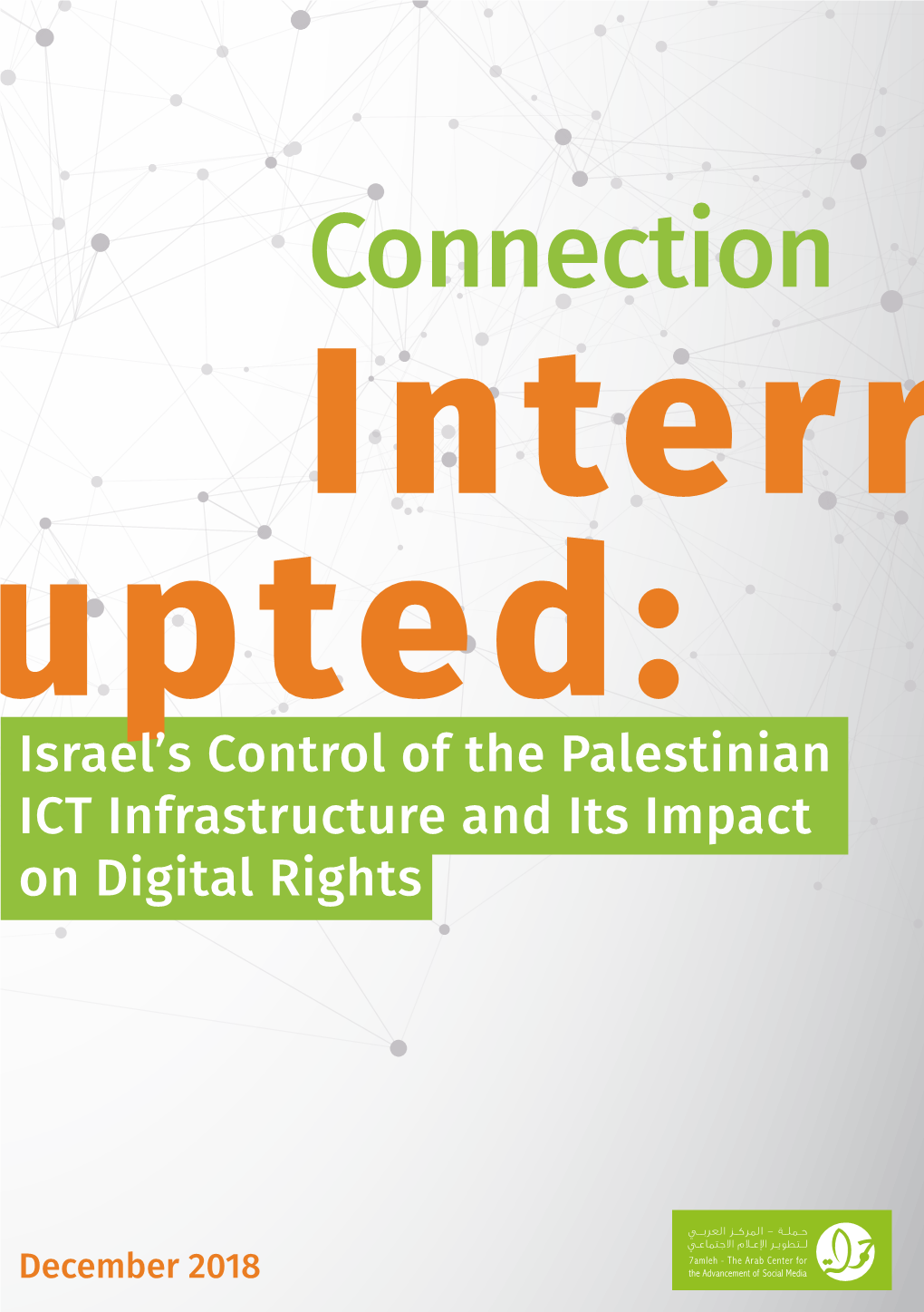 Connection Interrupted: Israel's Control of the Palestinian ICT Infrastructure