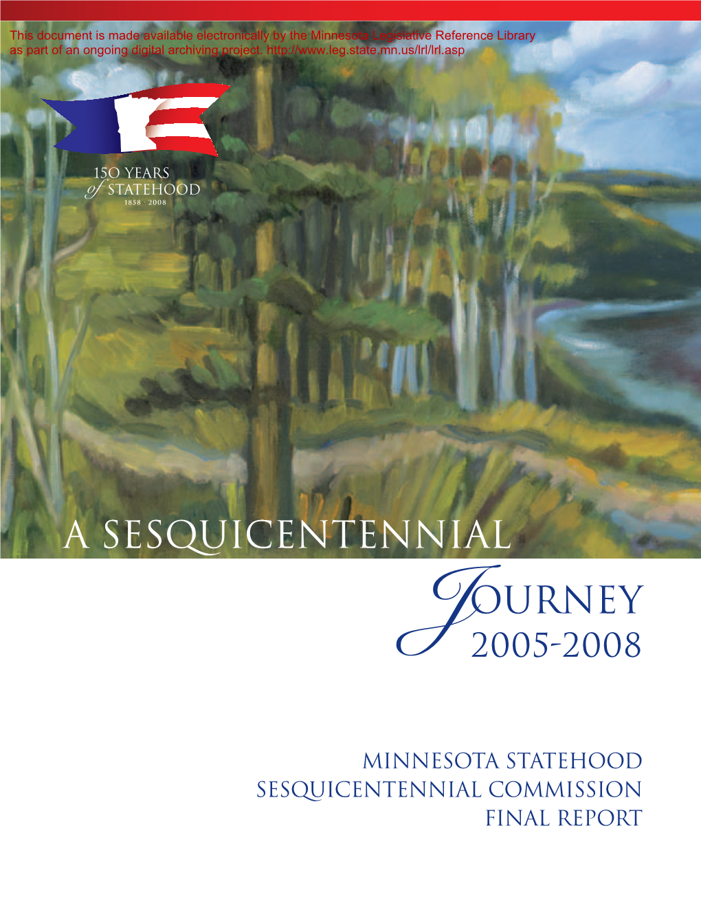 A Sesquicentennial Journey 2005–2008 Letter from the Commissioners