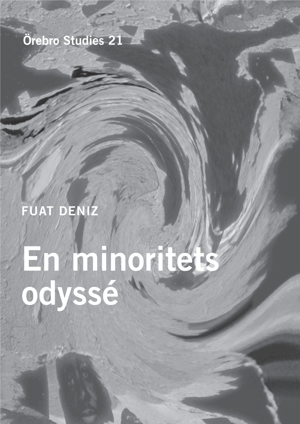 FUAT DENIZ En Minoritets Odyssé