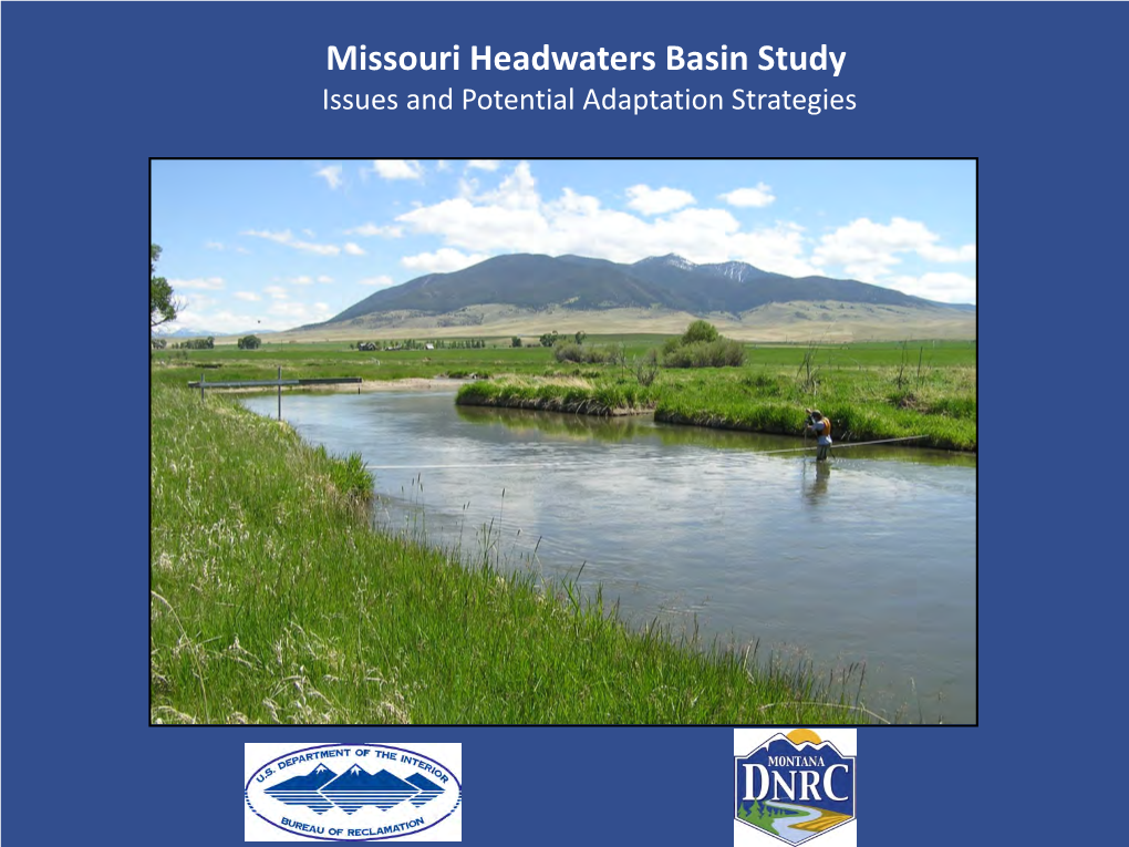 Missouri Headwaters Basin Study Issues and Potential Adaptation Strategies Irrigation in the Missouri Headwaters