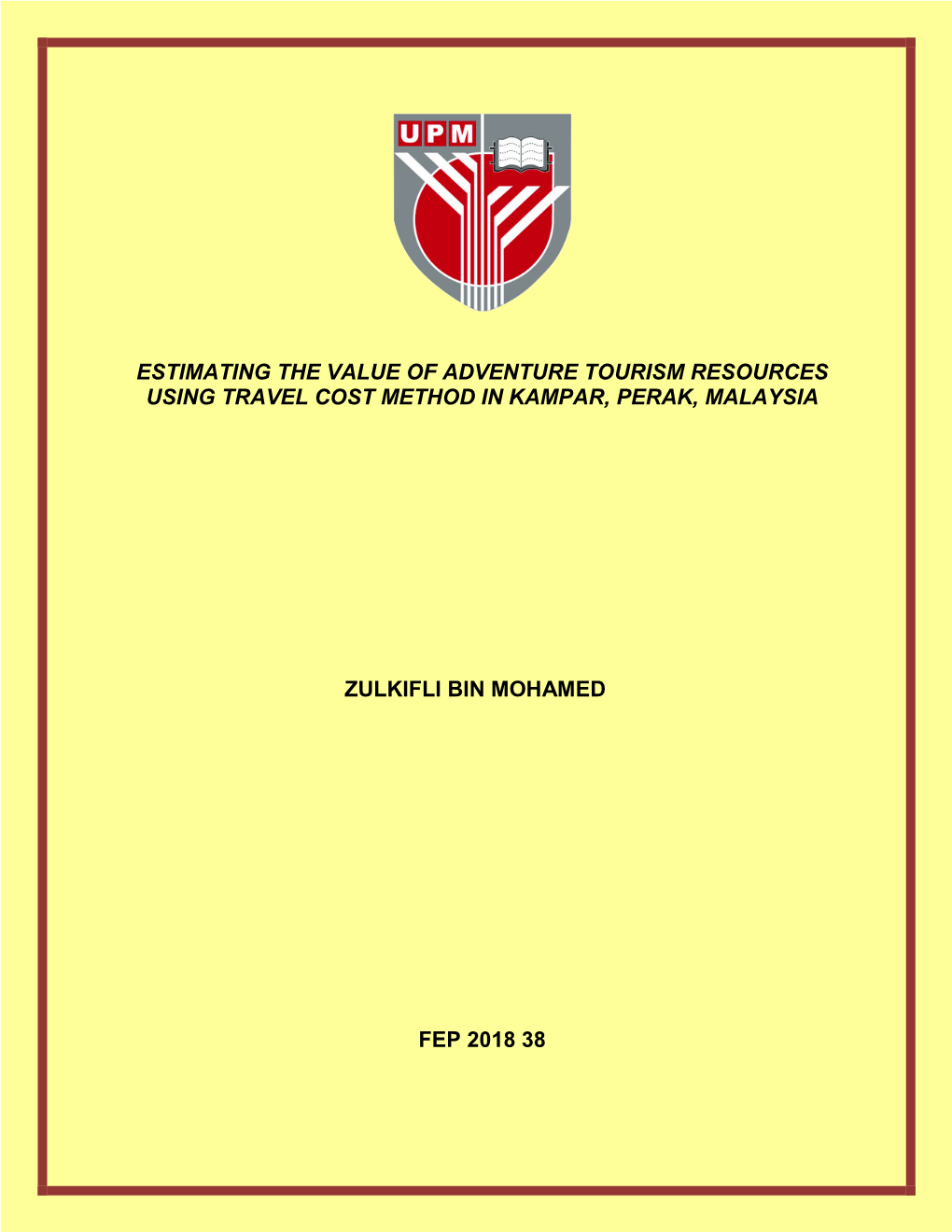 Estimating the Value of Adventure Tourism Resources Using Travel Cost Method in Kampar, Perak, Malaysia