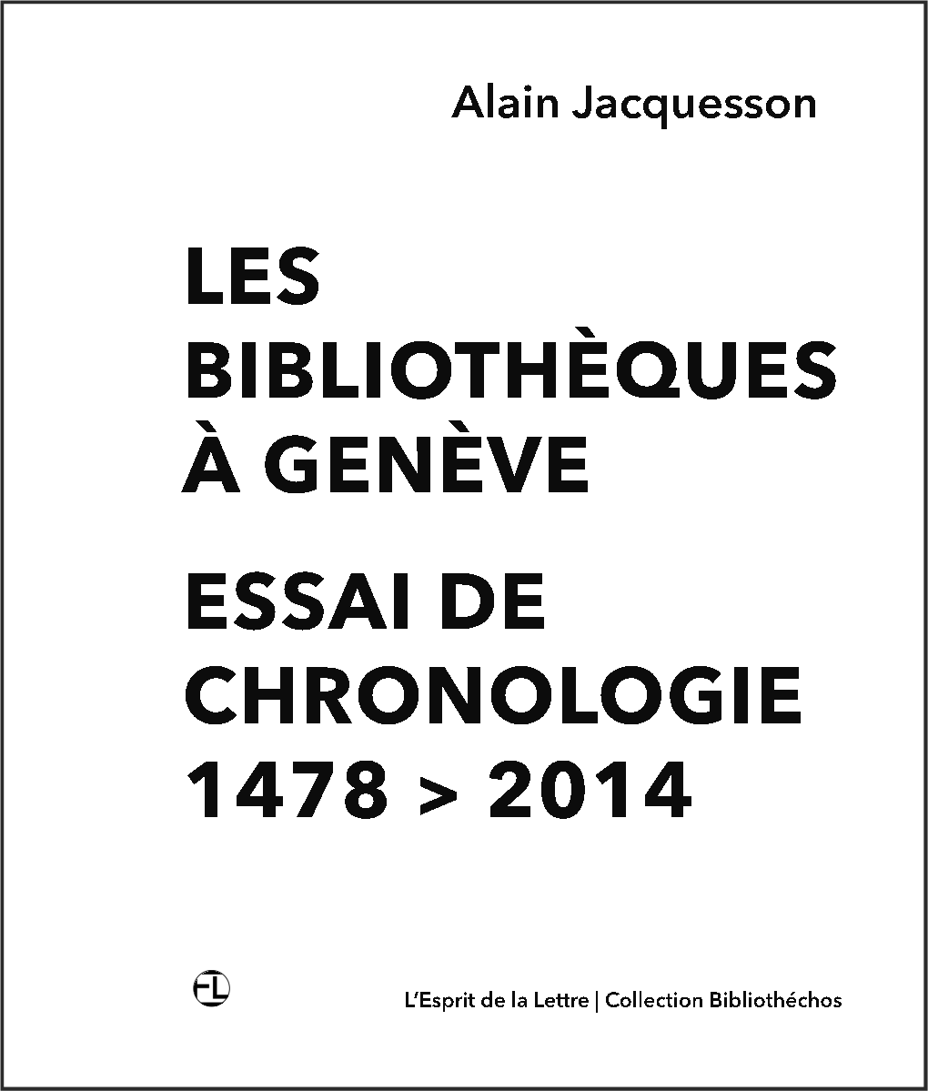 Les Bibliothèques À Genève Essai De Chronologie 1478 > 2014