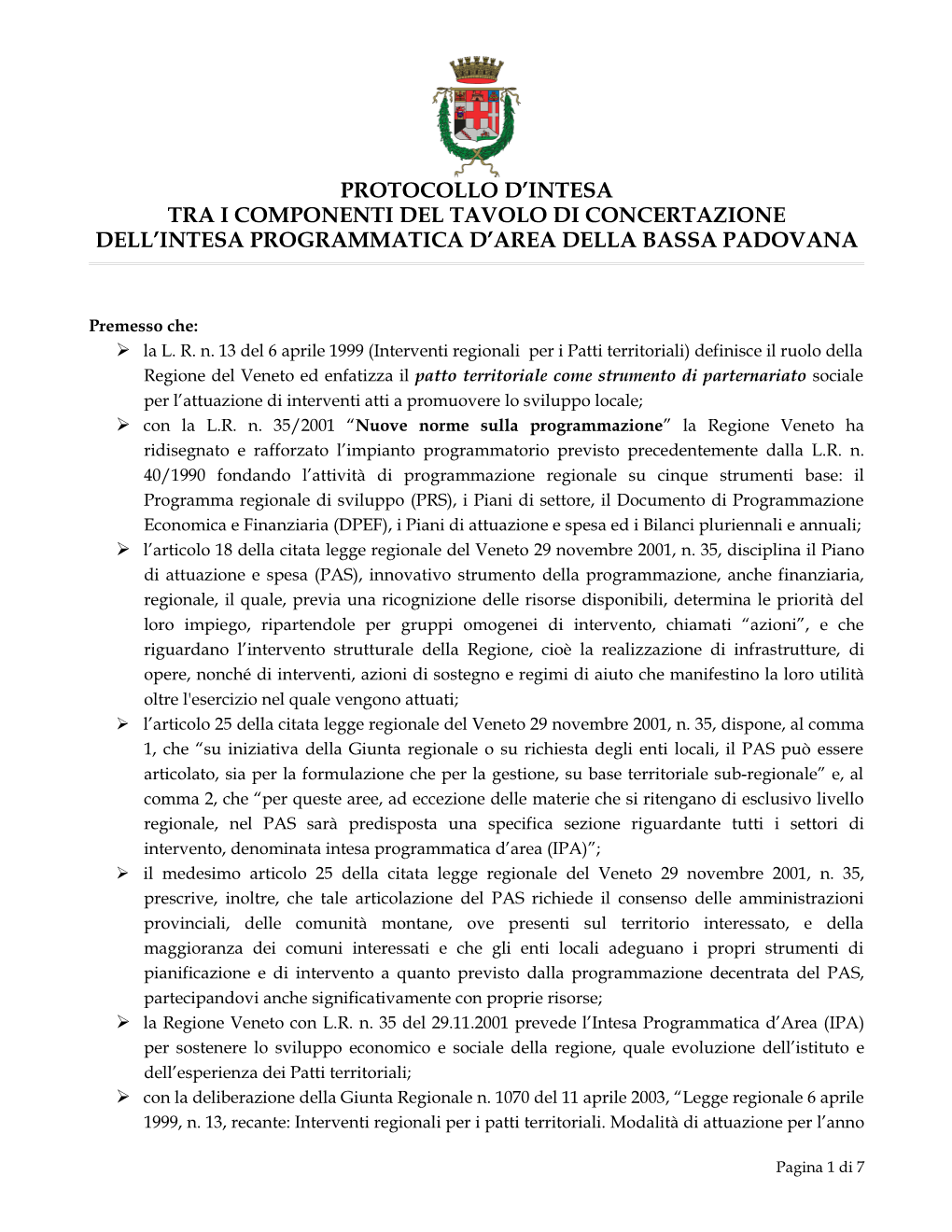 Protocollo D'intesa Tra I Com Ponenti Del Tavolo Di Concertazione Dell'intesa Program M Atica D'area Della Bassa Padovana