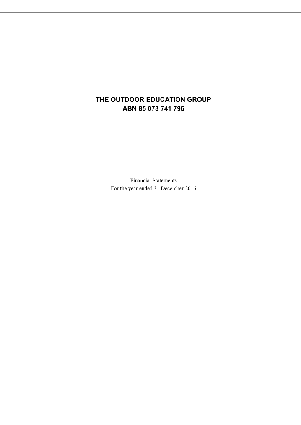 THE OUTDOOR EDUCATION GROUP LIMITED Balance Sheet As at 31 December 2016