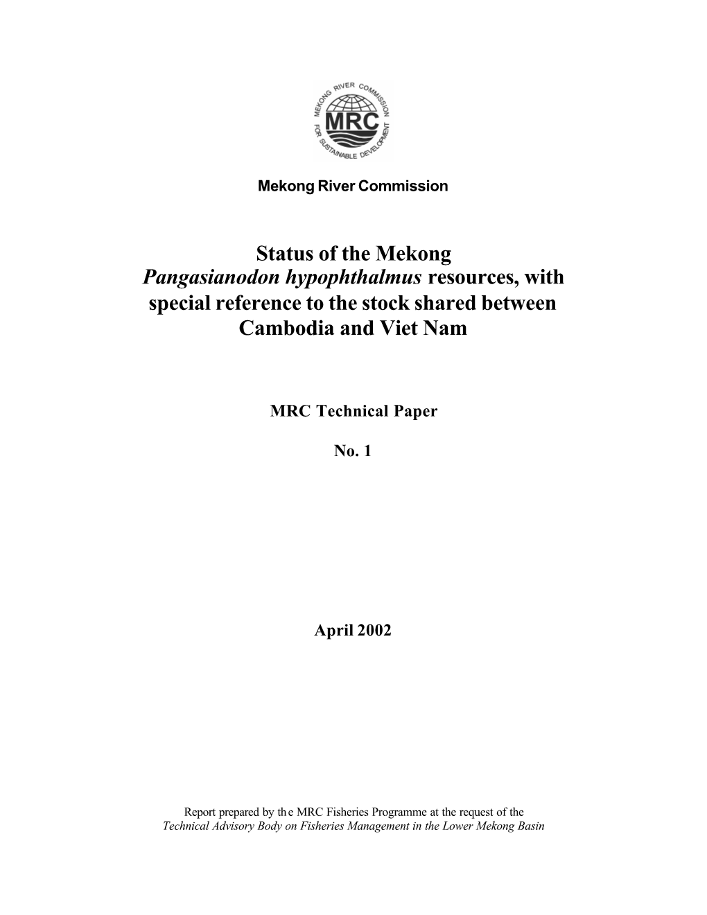 Status of the Mekong Pangasianodon Hypophthalmus Resources, with Special Reference to the Stock Shared Between Cambodia and Viet Nam
