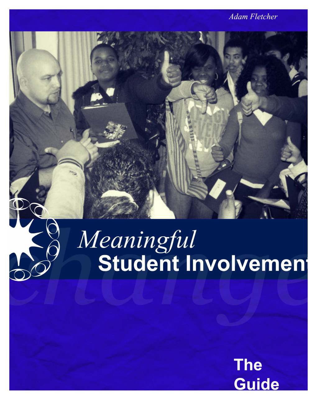 The Guide to Meaningful Student Involvement