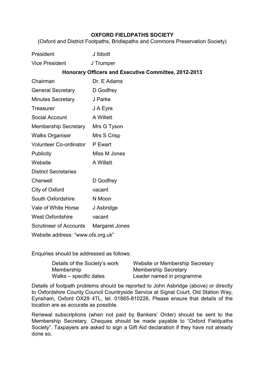 OXFORD FIELDPATHS SOCIETY (Oxford and District Footpaths, Bridlepaths and Commons Preservation Society) President J Ibbott Vice