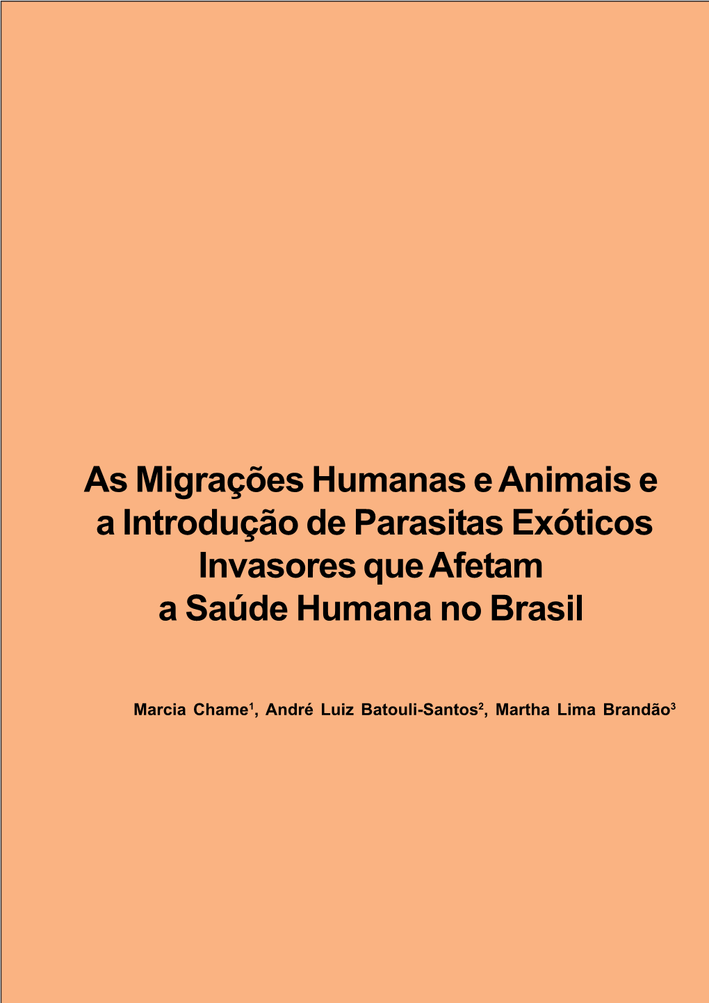 As Migrações Humanas E Animais E a Introdução De Parasitas Exóticos Invasores Que Afetam a Saúde Humana No Brasil