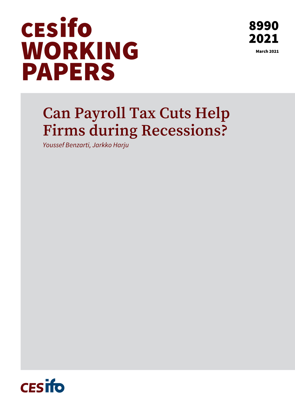 Can Payroll Tax Cuts Help Firms During Recessions? Youssef Benzarti, Jarkko Harju Impressum