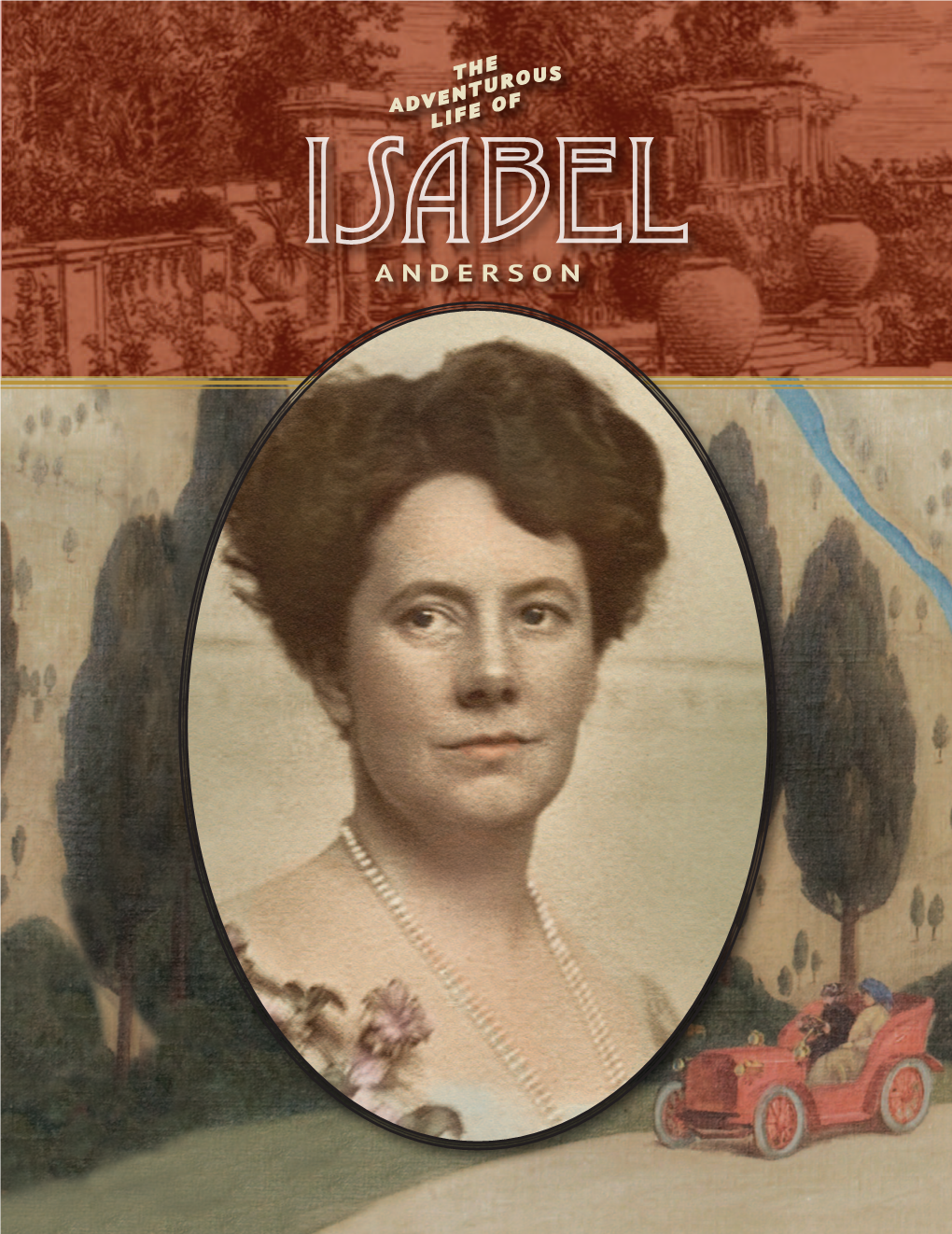 The Adventurous Life of Isabel Anderson Is on View from March 24 Through September 18, 2016, at Anderson House