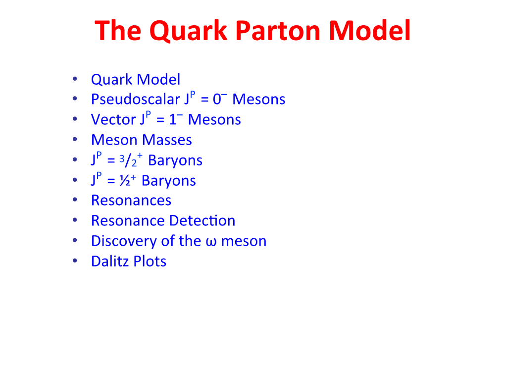 The Quark Parton Model