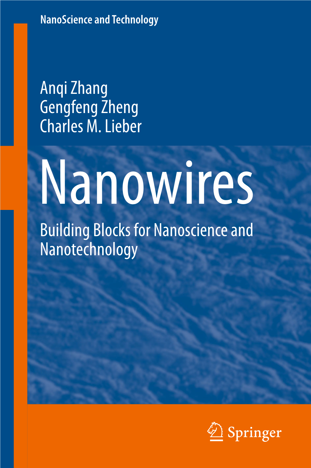 Anqi Zhang Gengfeng Zheng Charles M. Lieber Building Blocks For