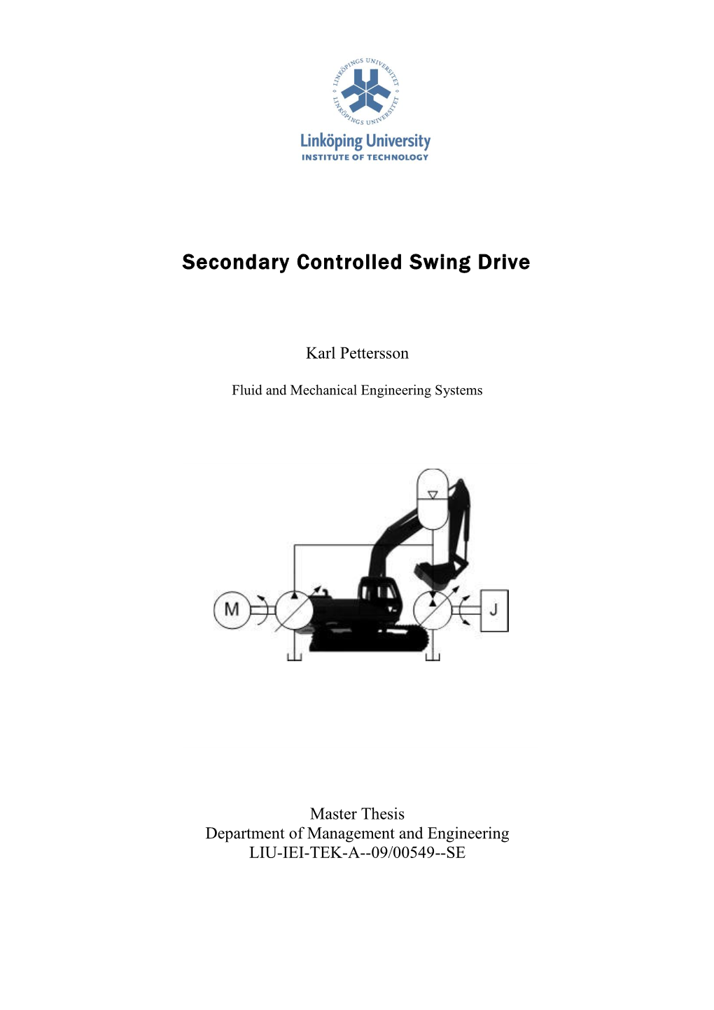 Secondary Controlled Swing Drive