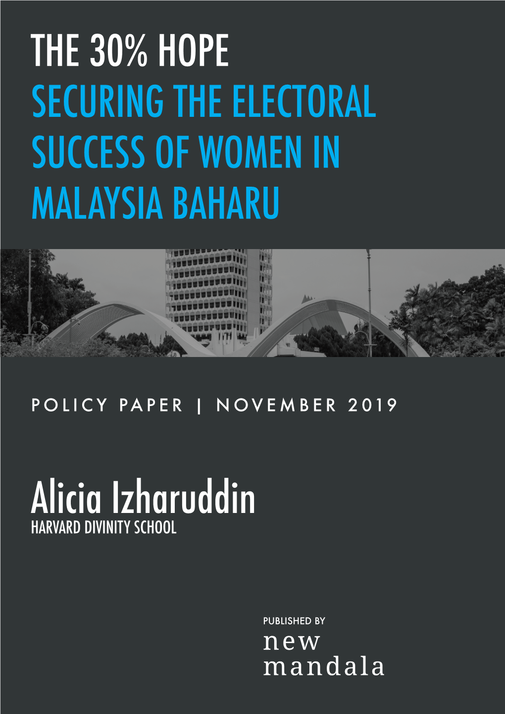 The 30% Hope Securing the Electoral Success of Women in Malaysia Baharu
