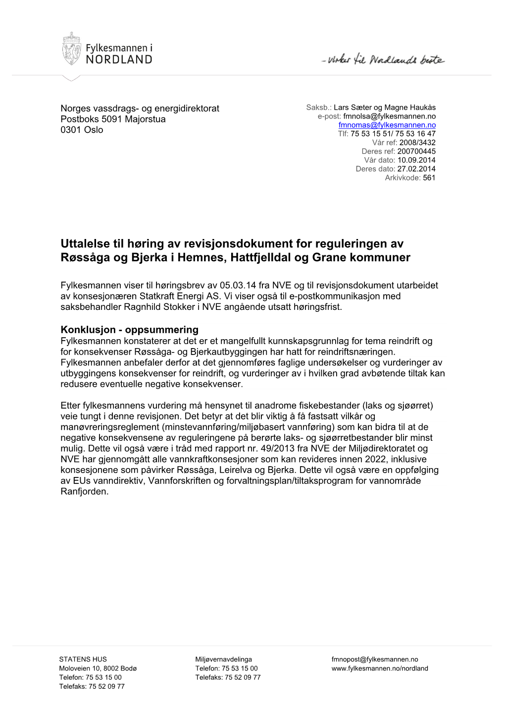 Uttalelse Til Høring Av Revisjonsdokument for Reguleringen Av Røssåga Og Bjerka I Hemnes, Hattfjelldal Og Grane Kommuner