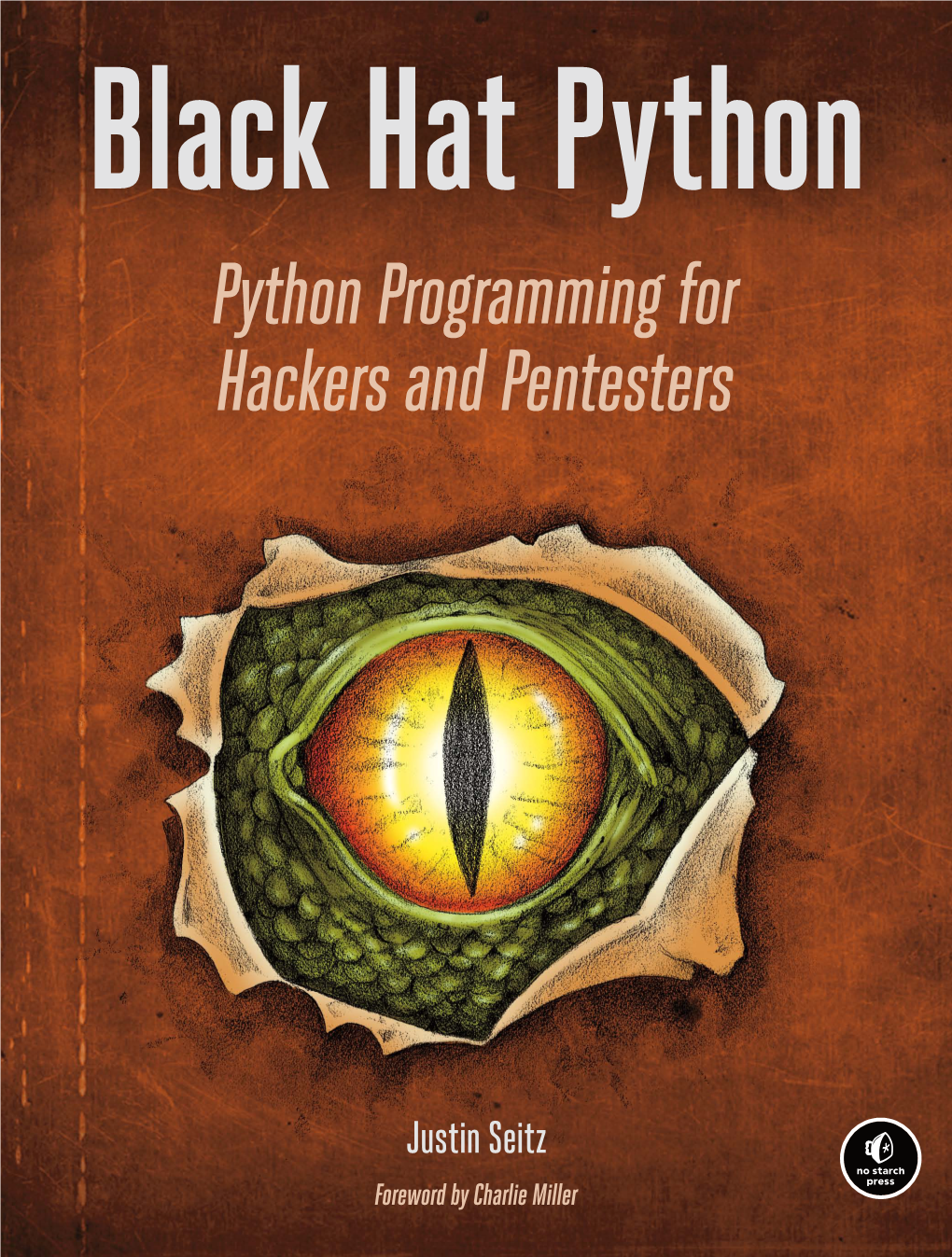 Black Hat Python — Charlie Miller, from the Foreword Ython Python Programming For