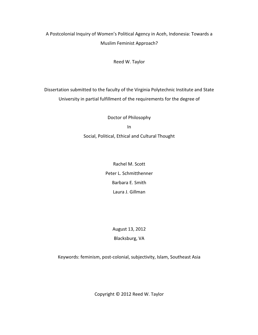 A Postcolonial Inquiry of Women's Political Agency in Aceh, Indonesia: Towards a Muslim Feminist Approach? Reed W. Taylor Diss