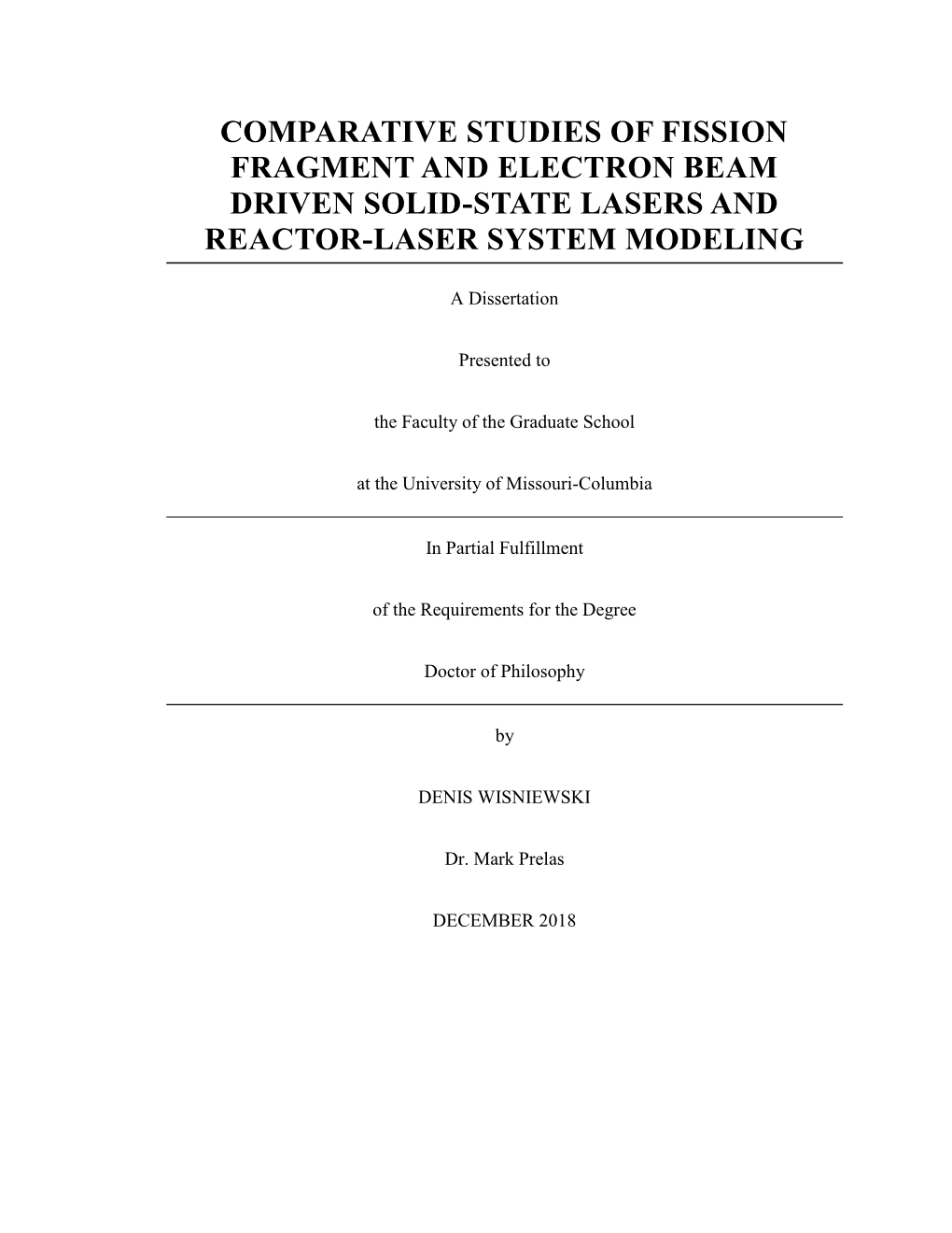 Comparative Studies of Fission Fragment and Electron Beam Driven Solid-State Lasers and Reactor-Laser System Modeling