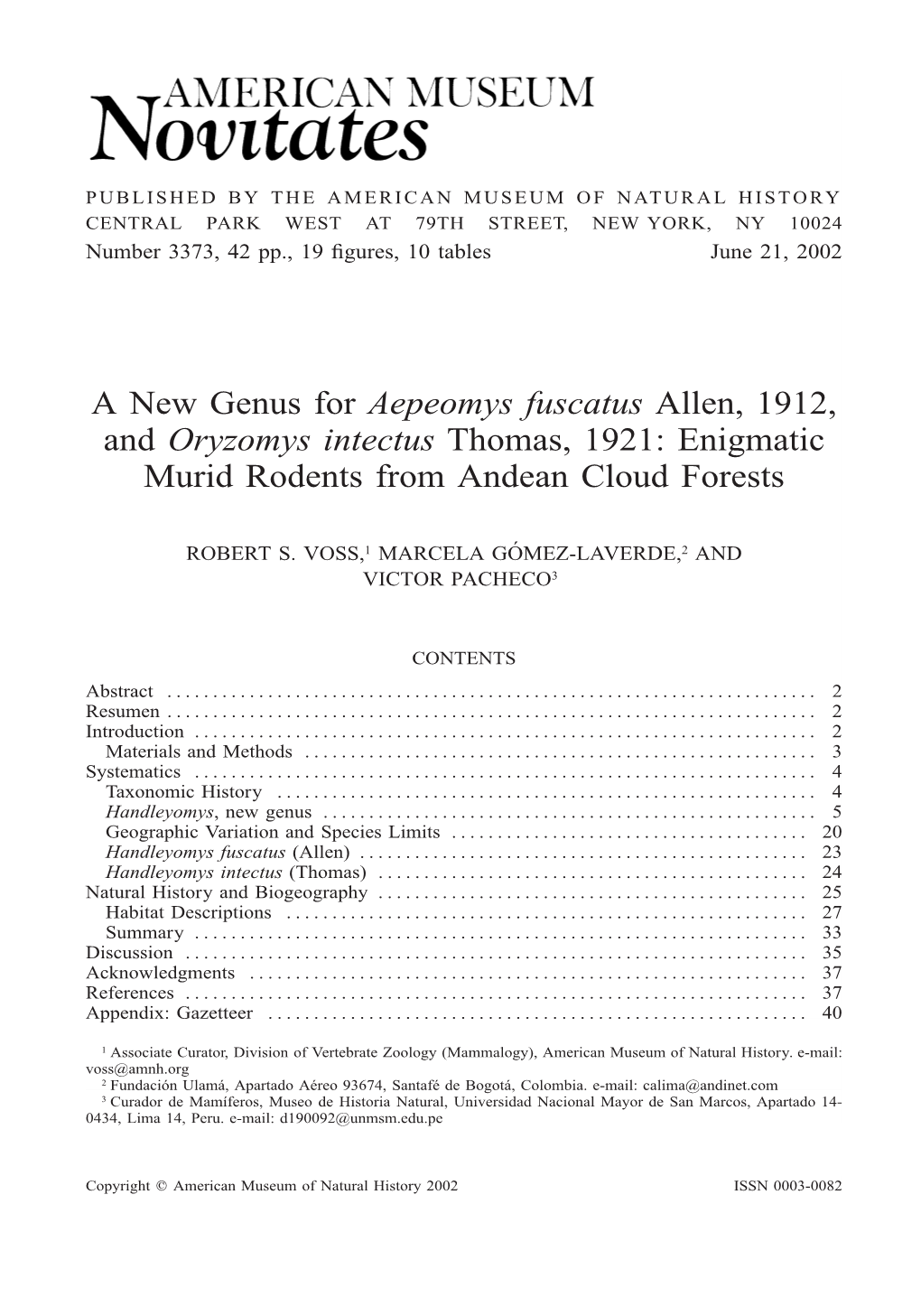 A New Genus for Aepeomys Fuscatus Allen, 1912, and Oryzomys Intectus Thomas, 1921: Enigmatic Murid Rodents from Andean Cloud Forests