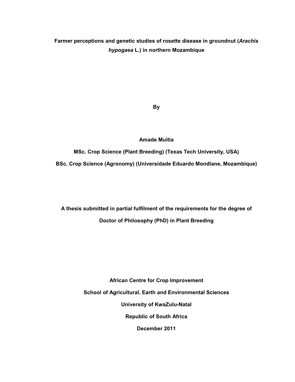 Farmer Perceptions and Genetic Studies of Rosette Disease in Groundnut (Arachis Hypogaea L.) in Northern Mozambique by Amade