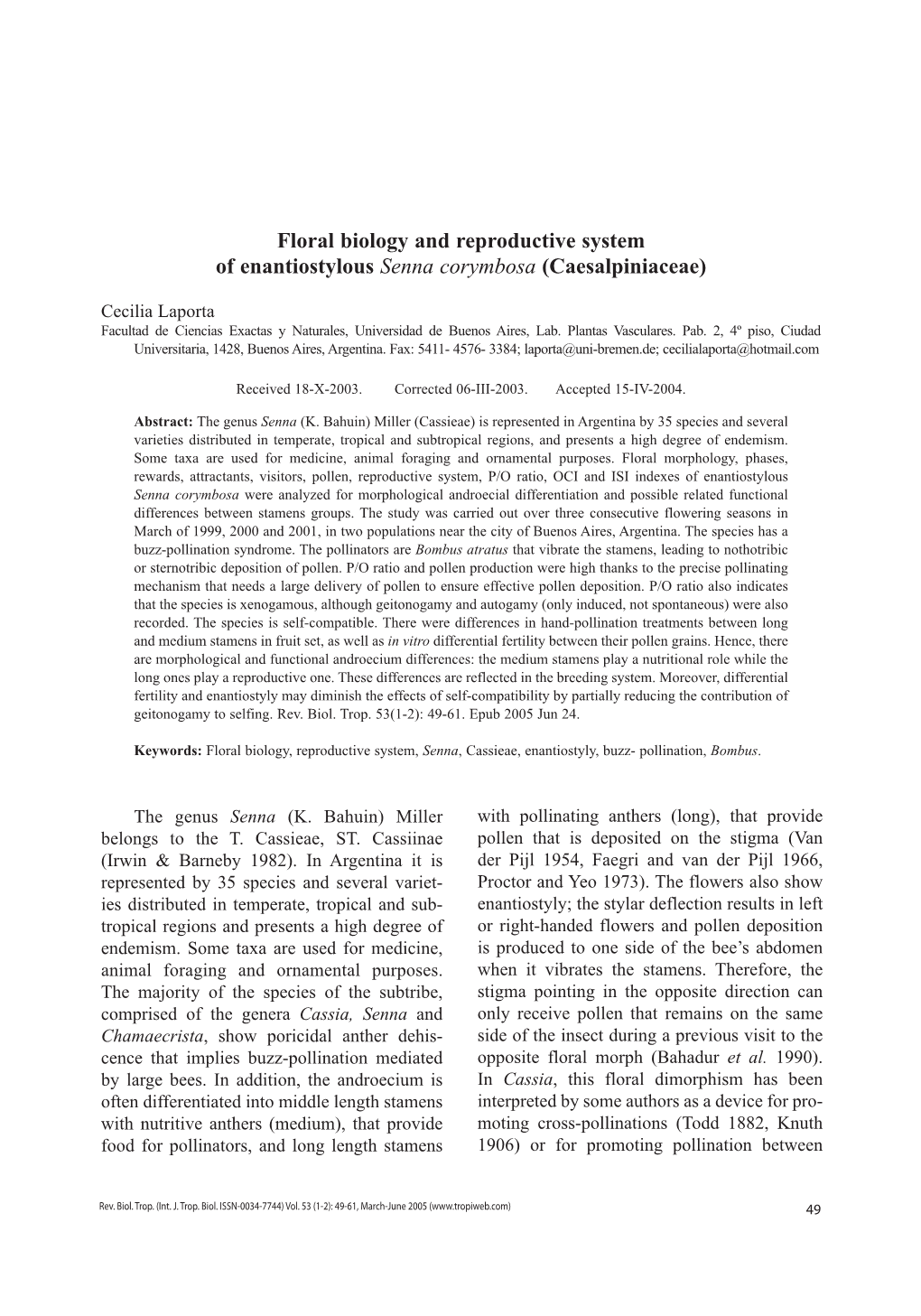 Floral Biology and Reproductive System of Enantiostylous Senna Corymbosa (Caesalpiniaceae)