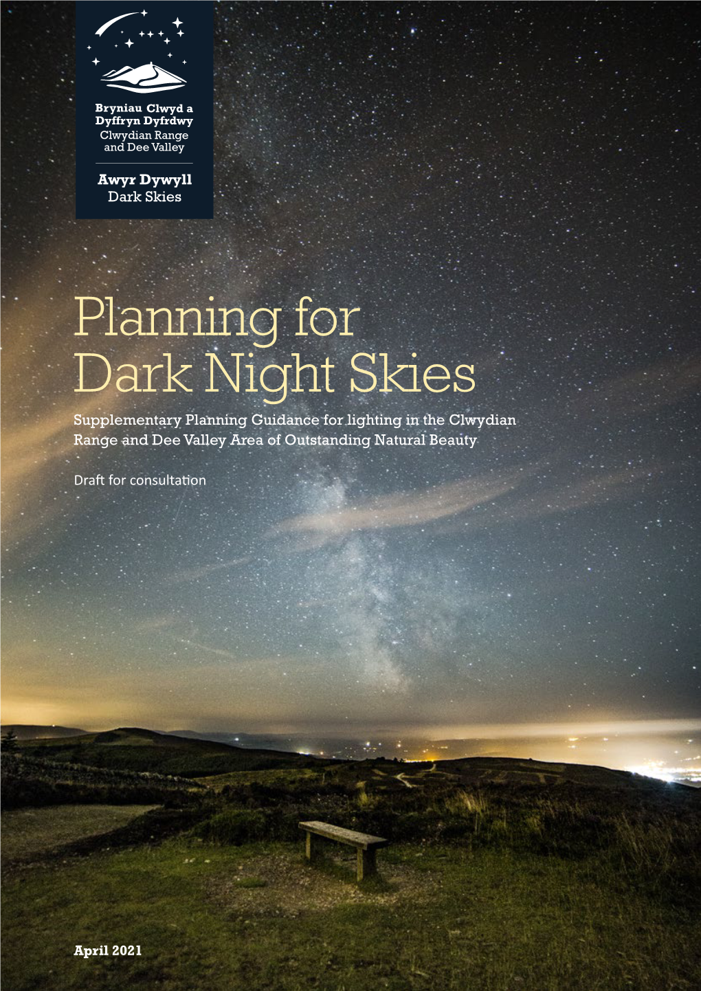 Planning for Dark Night Skies Supplementary Planning Guidance for Lighting in the Clwydian Range and Dee Valley Area of Outstanding Natural Beauty