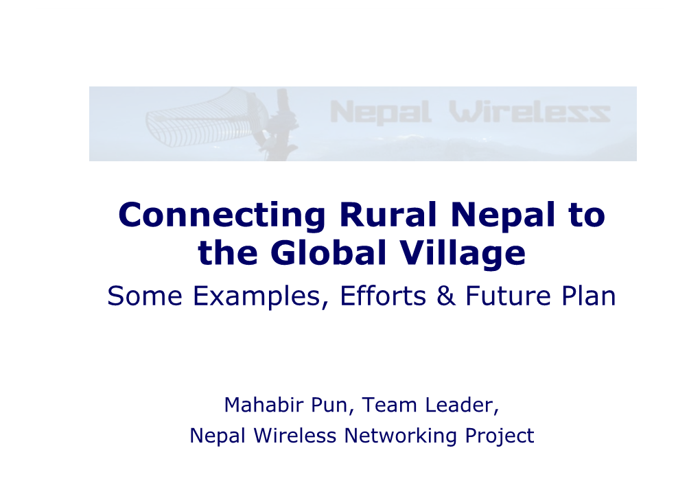 Connecting Rural Nepal to the Global Village Some Examples, Efforts & Future Plan