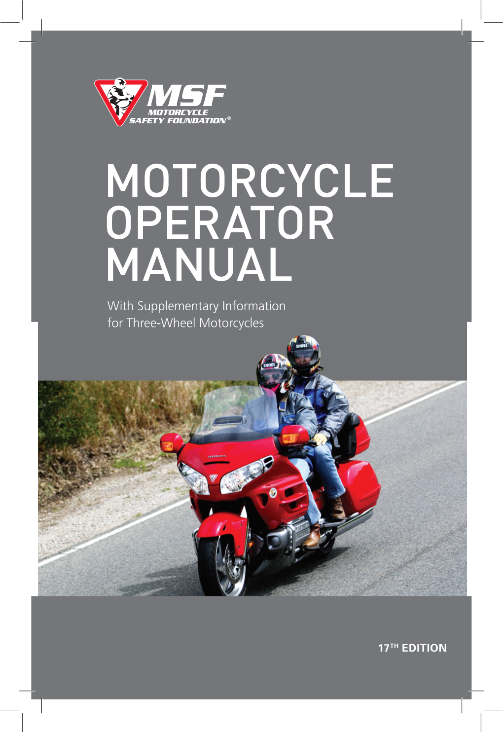MSF Motorcycle Operator Manual Significant Improvements, and Contains (MOM)