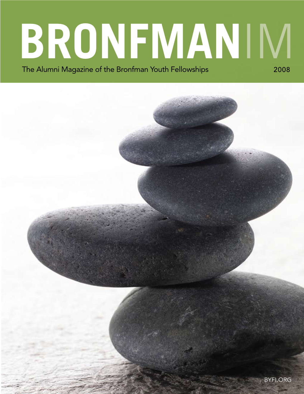 The Alumni Magazine of the Bronfman Youth Fellowships 2008