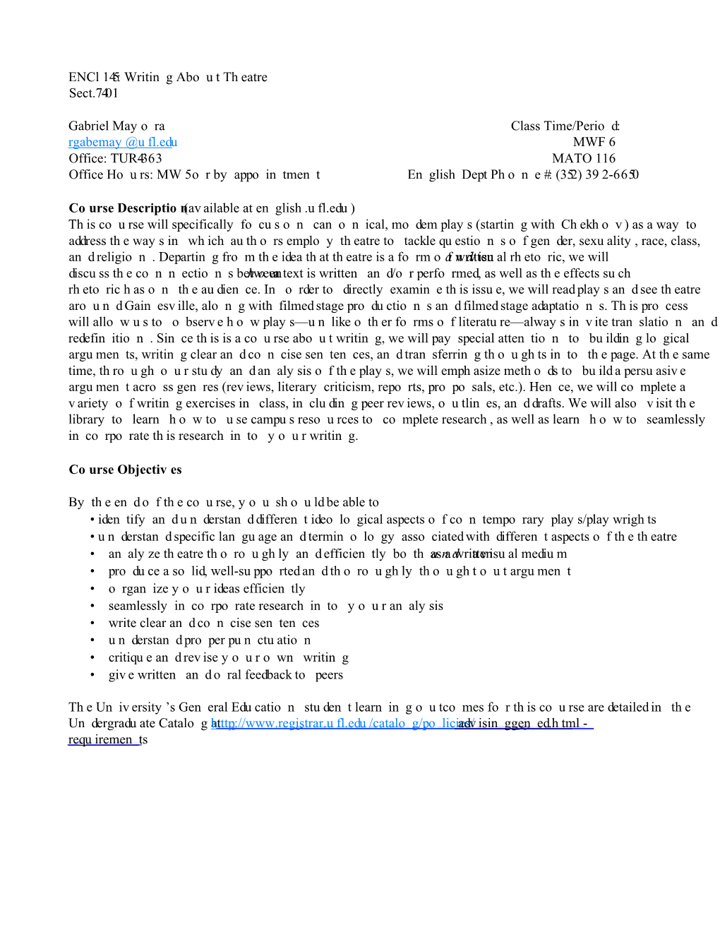 Encl 145: Writing About Theatre Sect.7401 Gabriel Mayora Rgabemay@Ufl.Edu Office