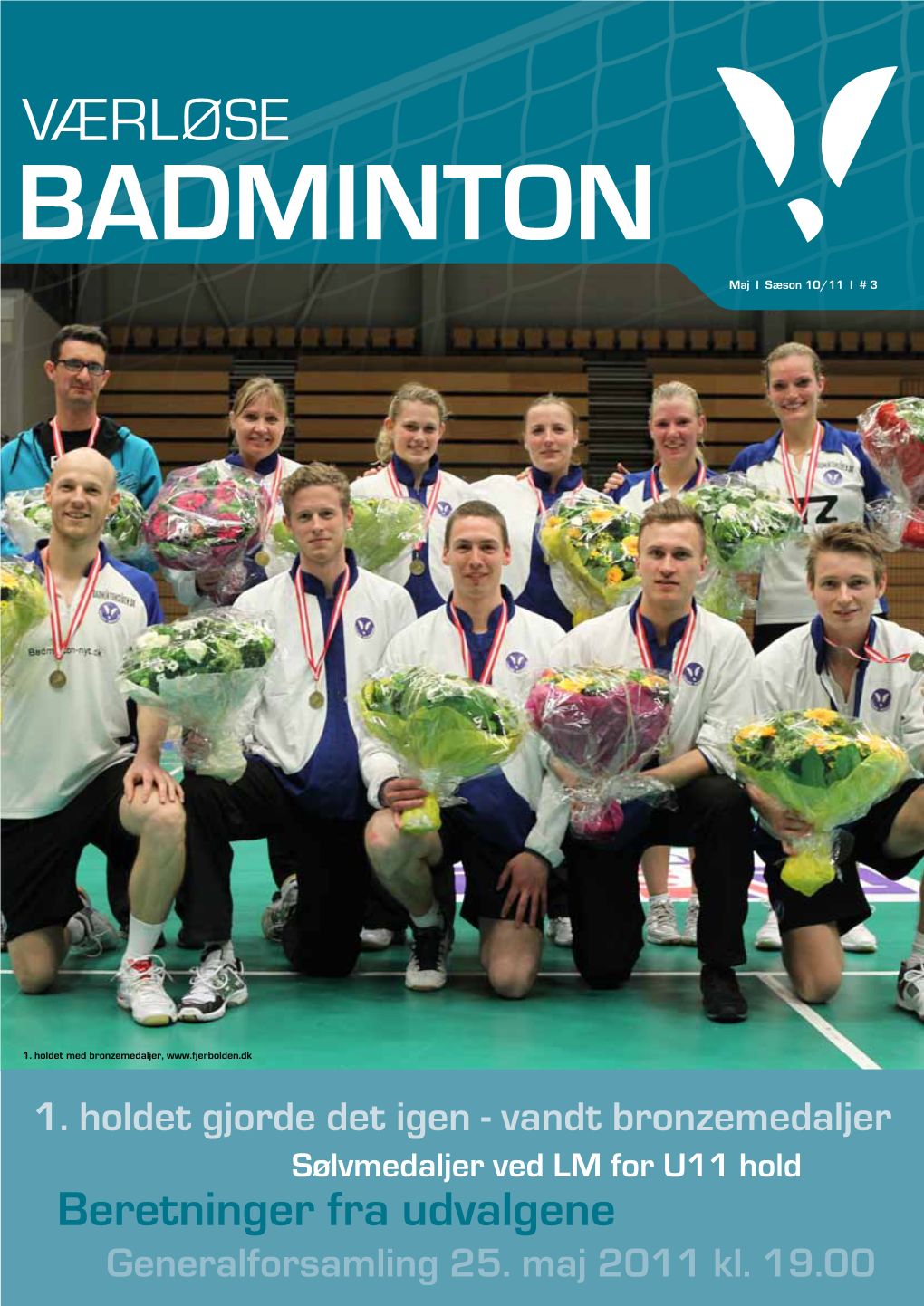 VÆRLØSE BADMINTON Maj I Sæson 10/11 I # 3